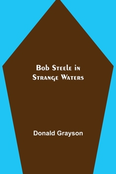 Paperback Bob Steele in Strange Waters Book