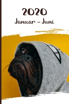Kalender 2020: Mops Hunde Tageskalender 1. Halbjahr Januar Juni ca DIN A5 weiß über 190 Seiten (German Edition)