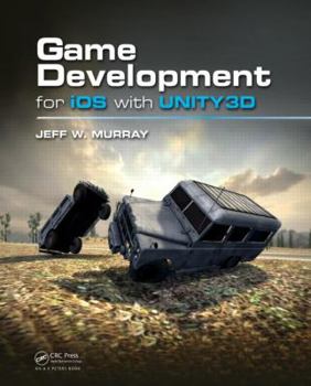 Paperback Game Development for IOS with Unity3d Book