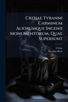 Paperback Critiae Tyranni Carminum Aliorumque Ingenii Monumentorum, Quae Supersunt Book