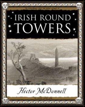 Irish Round Towers (Wooden Books Gift Book) - Book  of the Wooden Books