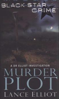 Murder Plot - Book #1 of the Dr. Lance Elliot