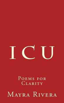 Paperback I C U: Poems For Clarity Book