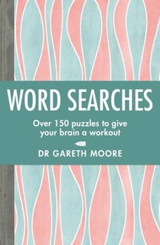 Paperback Word Searches: Over 150 Puzzles to Give Your Brain a Workout Book