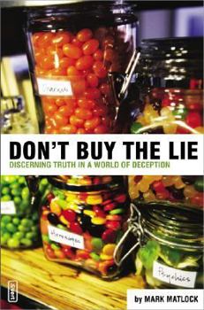 Paperback Don't Buy the Lie: Discerning Truth in a World of Deception Book