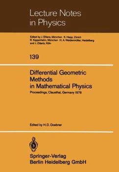 Paperback Differential Geometric Methods in Mathematical Physics: Proceedings of the International Conference Held at the Technical University of Clausthal, Ger Book