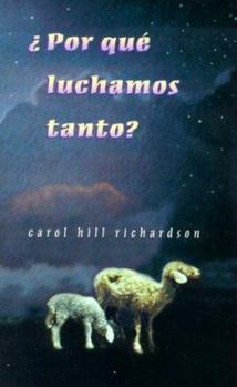 Paperback Por Que Luchamos Tanto? (Why Do We Struggle So?) (Spanish Edition) [Spanish] Book
