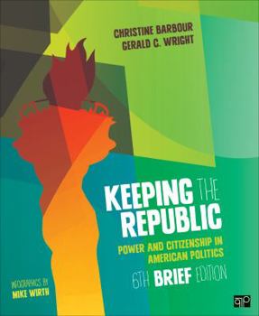 Paperback Keeping the Republic; Power and Citizenship in American Politics 6edbrief Book