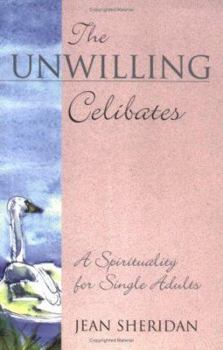 Paperback The Unwilling Celibates: A Spirituality for Single Adults Book