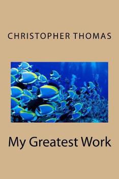 Paperback My Greatest Work Book