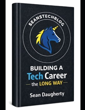 Paperback Building a Tech Career The Long Way: Seanstechblog Book