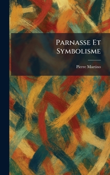 Hardcover Parnasse Et Symbolisme [French] Book