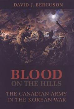 Paperback Blood on the Hills: The Canadian Army in the Korean War Book