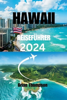 Paperback Hawaii-Reiseführer 2024: Entdecken Sie die verborgenen Schätze der schwarzen Sandstrände Hawaiis. [German] Book
