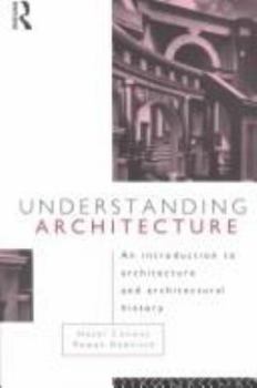 Paperback Understanding Architecture: An Introduction to Architecture and Architectural History Book