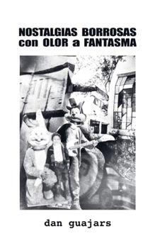 Paperback NOSTALGIAS BORROSAS con OLOR a FANTASMA [Spanish] Book