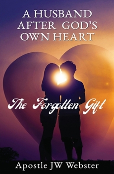 Paperback A Husband After God's Own Heart: The Forgotten Gift Book