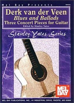 Mel Bay presents Derk Van Der Veen: Blues and Ballads