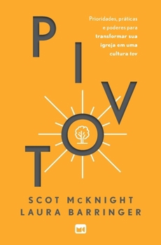Paperback Pivot: Prioridades e práticas para transformar sua igreja em uma cultura tov [Portuguese] Book