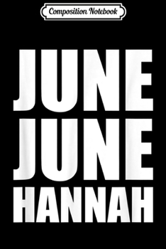 Paperback Composition Notebook: June June Hannah Journal/Notebook Blank Lined Ruled 6x9 100 Pages Book