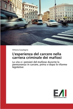 Paperback L'esperienza del carcere nella carriera criminale dei mafiosi [Italian] Book