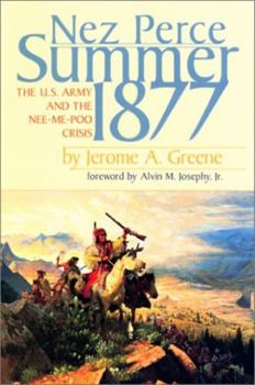 Paperback Nez Perce Summer, 1877: The US Army and the Nee-Me-Poo Crisis Book