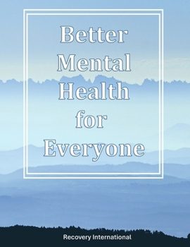 Better Mental Health for Everyone
