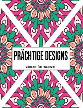 Paperback Prächtige Designs: Malbuch für erwachsene [German] Book