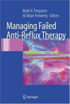 Hardcover Managing Failed Anti-Reflux Therapy Book