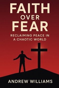 Paperback Faith Over Fear: Reclaiming Peace in a Chaotic World Book