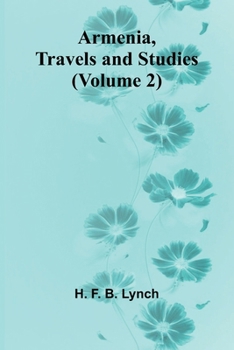 Paperback Armenia, Travels And Studies (Volume 2) Book