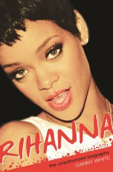 Paperback Rihanna: The Unauthorized Biography Book