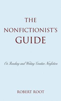 Paperback Nonfictionist's Guide: On Reading and Writing Creative Nonfiction Book