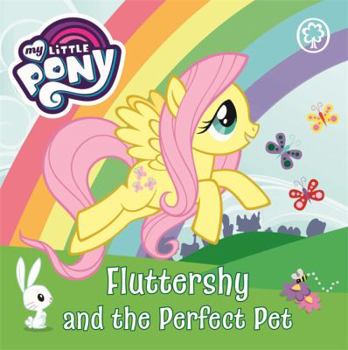 Board book Fluttershy and the Perfect Pet: Board Book (My Little Pony) Book
