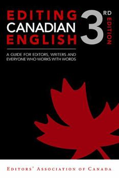 Hardcover Editing Canadian English: A Guide for Editors, Writers, and Everyone Who Works With Words Book