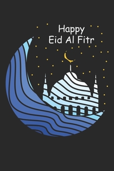 Paperback Happy Eid al Fitr: Ramadan Mubarak Kareem Book