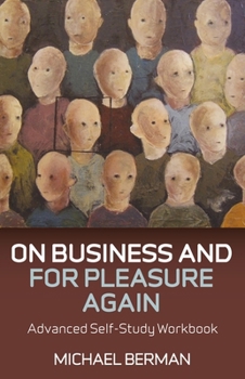 Paperback On Business and for Pleasure Again: A Self-Study Workbook for Advanced Business English Students Book