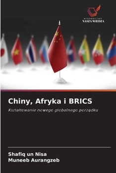 Chiny, Afryka i BRICS (Polish Edition)