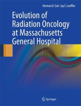 Hardcover Evolution of Radiation Oncology at Massachusetts General Hospital Book