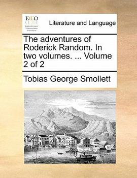 Paperback The Adventures of Roderick Random. in Two Volumes. ... Volume 2 of 2 Book