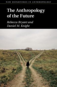 Hardcover The Anthropology of the Future Book