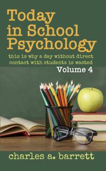 Today in School Psychology, Volume 4: This is Why a Day Without Direct Contact with Students is Wasted