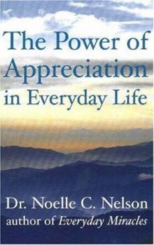 Paperback The Power of Appreciation in Everyday Life Book