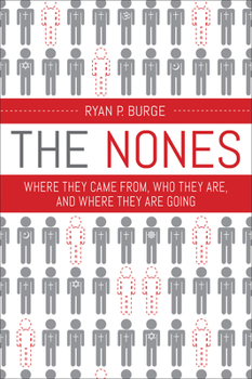 The Nones, Second Edition: Where They Came From, Who They Are, and Where They Are Going