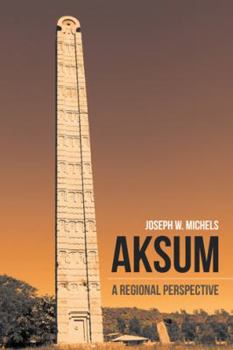 Paperback Aksum: A Regional Perspective Book