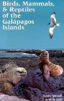 Paperback Birds, Mammals, and Reptiles of the Galapagos Islands: An Identification Guide Book