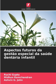 Paperback Aspectos futuros da gestão especial da saúde dentária infantil [Portuguese] Book