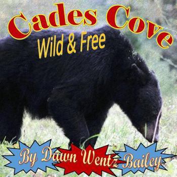 Paperback Cades Cove Wild & Free Book