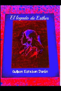 El legado de Esther (Los condenados) (Spanish Edition) - Book #1 of the Los condenados