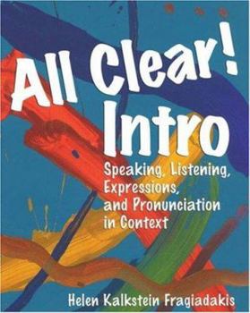 Paperback All Clear! Intro.: Speaking, Listening, Expressions and Pronunciation in Context Book